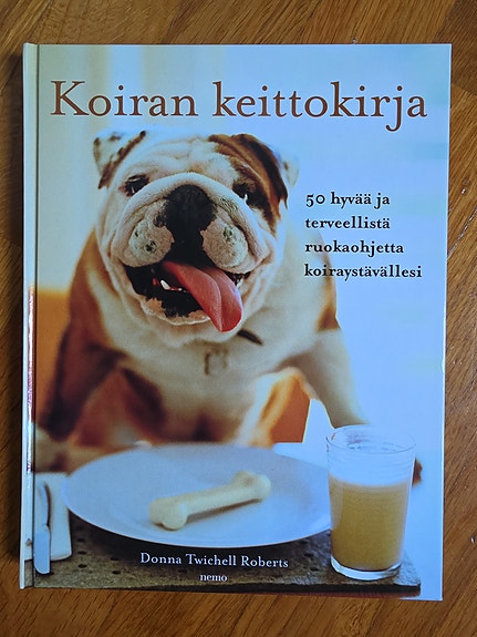 Koiran keittokirja koirien reseptikirja