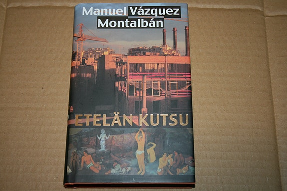 Manuel Vazquez Montalban: Etelän kutsu
