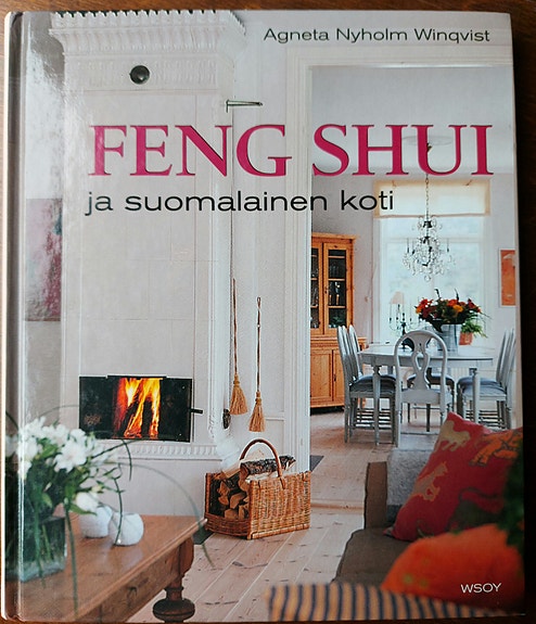 FENG SHUI ja suomalainen koti, Agneta Nyholm Winqvist
