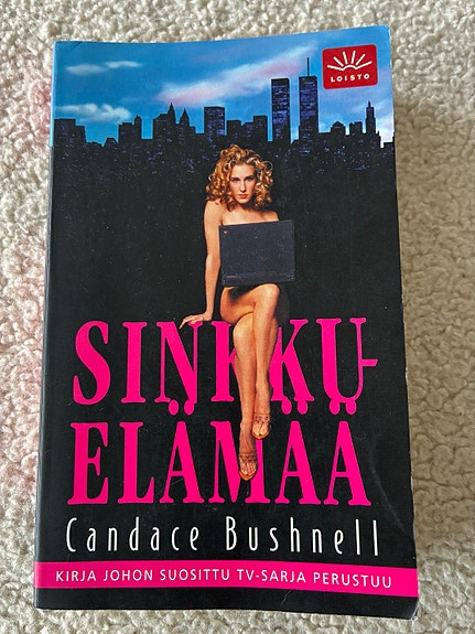 Candace Bushnell Sinkkuelämää pokkari